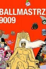 Мастера мяча: 9009 (2018)